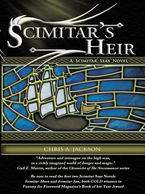Title details for Scimitar's Heir by Chris A. Jackson - Available